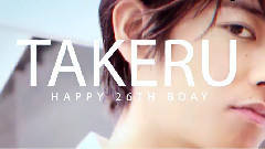 3.21? Happy 26th Bday TAKERU