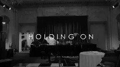 Holding On