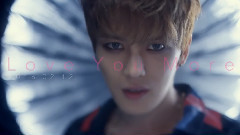 Love You More 預告版