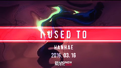 I Used To 預告版
