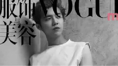 VogueMe 鹿晗 15秒預覽版