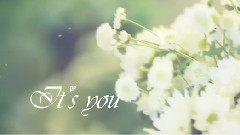 It's You 自作詞自唱獻給王嘉爾的歌