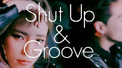 Shut Up And Groove 預告版