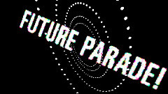 FUTURE BOYZ - FUTURE PARADE 歌詞版