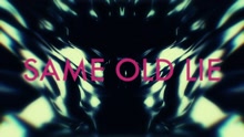 Same Old Lie 歌詞版
