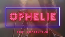 Feu! Chatterton - Ophélie 現場版