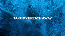 Take My Breath Away 歌詞版