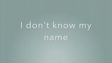 I Don't Know My Name 歌詞版