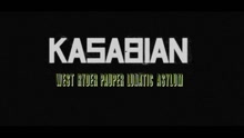 卡薩比安樂隊 - Kasabian - We're Back