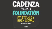 Cadenza - Foundation (Mella Dee Remix [Audio])