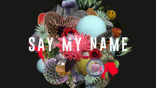 Say My Name 歌詞版