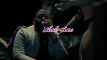Whole Time