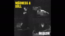 M?dness,D?ll - Medizin