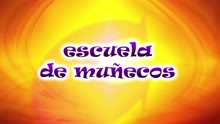 Escuela De Mu?ecos (Version Mexico)
