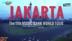 雅加達 The 11th MUISIC BANK WORLD TOUR預告片