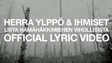 Lista H?m?h?kkimiehen vihollisista (Lyric Video)