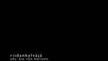Riidankylv?j? (Video)