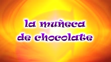 La Mu?eca de Chocolate