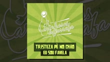 Tristeza Pé no Ch?o / Eu Sou Favela (Pseudo Video)