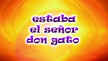 Estaba el Se?or Don Gato