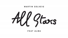 Martin Solveig & Alma - All Stars 試聽版