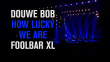 Douwe?Bob - Douwe?Bob - How Lucky We Are 現場版