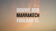 Douwe?Bob - Douwe?Bob - Marrakech 現場版