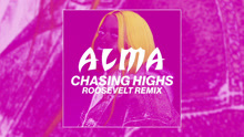 Alma - Chasing Highs 試聽版