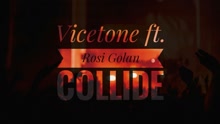 Vicetone & Rosi Golan - Collide 歌詞版