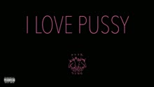 I Love Pussy (Audio)