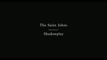 The Saint Johns - Shadowplay (Acoustic) (*)