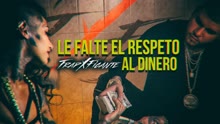 Le Falté el Respeto Al Dinero (Audio)