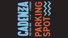 Cadenza,Yxng Bane,Shenseea - Parking Spot (Audio)