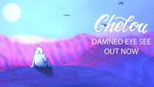 Chelou - Damned Eye See