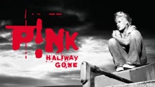 艾蕾莎·貝絲·摩兒 - P!nk - Halfway Gone 紀錄片《Served Like A Girl》原聲試聽版