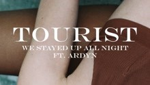 Tourist & Ardyn - We Stayed Up All Night