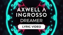 Axwell Λ Ingrosso - Dreamer