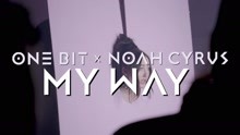 One Bit,諾雅·賽勒斯 - My Way (Behind the Scenes)