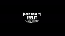 (Don't Fight It) Feel It (AronChupa Live Edit [La Vida Nuestra?Soundtrack])
