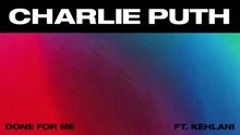 Charlie Puth & Kehlani - Done For Me 試聽版