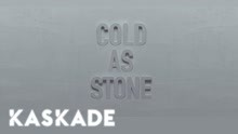 Kaskade & Charlotte Lawrence - Cold As Stone 歌詞版