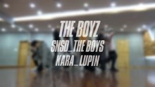  - THE BOYZ - The Boys + Lupin練習室舞蹈視頻