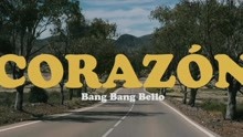 Corazón?(Video)?Bang Bang Bello