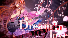 Dream In My Love ～桜夢戀愛譚～