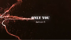 Only You 視頻片頭