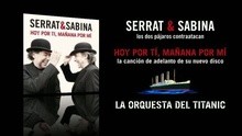 Serrat & Sabina - Hoy Por Ti, Ma?ana Por Mí