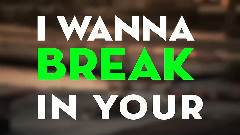I Dont Wanna Break 官方歌詞版