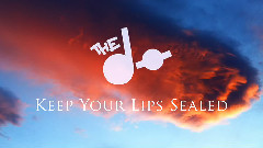 The D? - Keep Your Lips Sealed