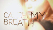 Catch My Breath 高清官方歌詞版