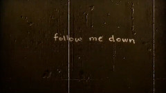 Follow Me Down 官方歌詞版